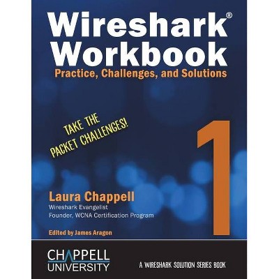 Wireshark Workbook 1 - (Wireshark Solution) by  Laura Chappell (Paperback)