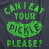 Womens Can I Eat Your Pickle Please T Shirt Funny Dill Pickles Lovers Tee For Ladies - Crazy Dog Women's T Shirt - 2 of 4
