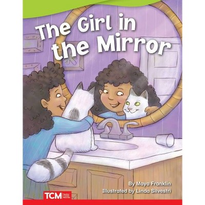 The Girl in the Mirror - (Fiction Readers) by  Maya Franklin (Paperback)