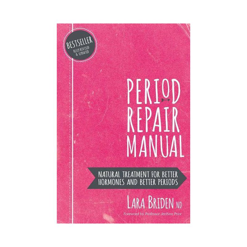 Period Repair Manual - 2nd Edition by  Lara Briden Nd (Paperback), 1 of 2