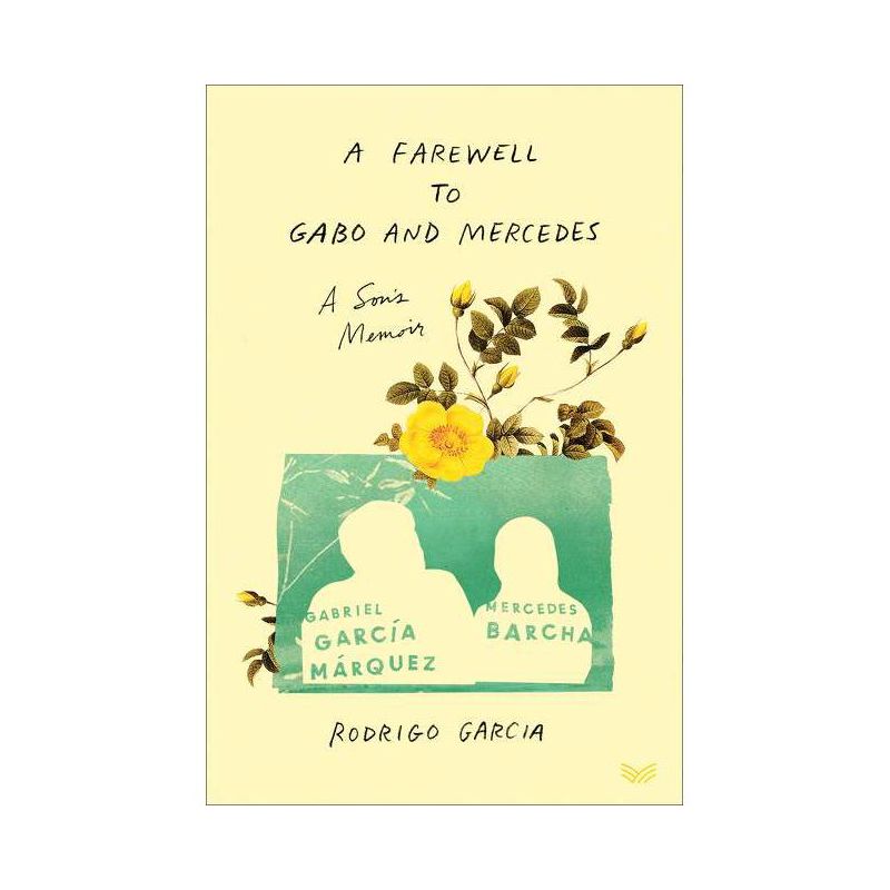 A Farewell to Gabo and Mercedes - by  Rodrigo Garcia (Hardcover), 1 of 2
