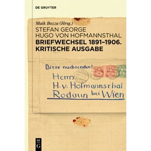 Briefwechsel 1891-1906. Kritische Ausgabe - by  Stefan George & Hugo Hofmannsthal (Hardcover) - 1 of 1