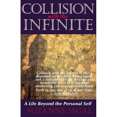 Collision with the Infinite - by  Suzanne Segal (Paperback)