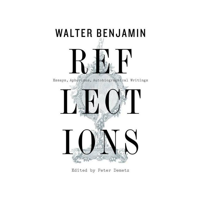 Reflections - by  Walter Benjamin (Paperback), 1 of 2