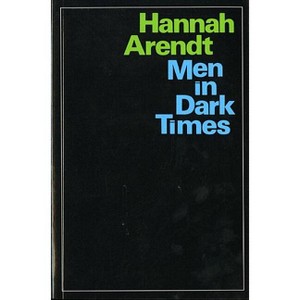 Men in Dark Times - by  Hannah Arendt (Paperback) - 1 of 1