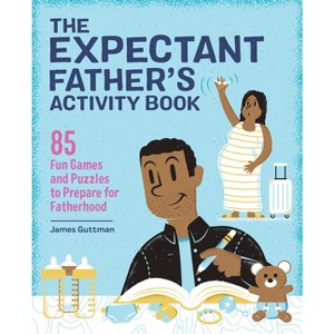 The Expectant Father's Activity Book - by  James Guttman (Paperback) - 1 of 1