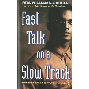 Fast Talk on a Slow Track - by  Rita Williams-Garcia (Paperback) - 1 of 1