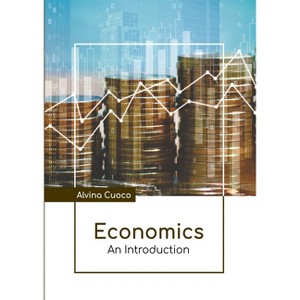 Economics: An Introduction - by  Alvina Cuoco (Hardcover) - 1 of 1