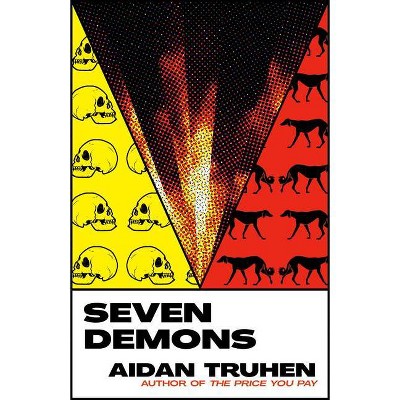 Seven Demons - by  Aidan Truhen (Paperback)