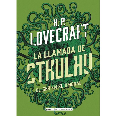 La Llamada de Cthulhu - (Clásicos Ilustrados) by  H P Lovecraft (Hardcover)