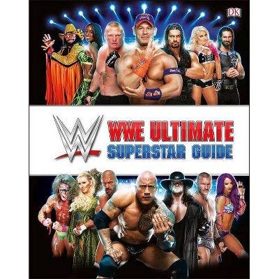 Wwe Ultimate Superstar Guide, 2nd Edition - by  Jake Black (Hardcover)