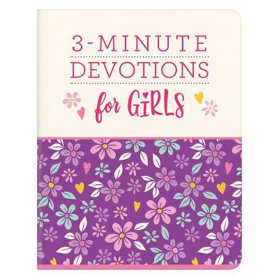 3-Minute Devotions for Girls - by  Compiled by Barbour Staff (Paperback)