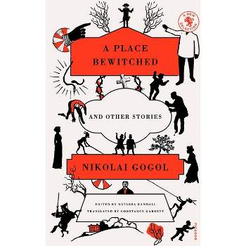 A Place Bewitched and Other Stories - by  Nikolai Gogol (Paperback)