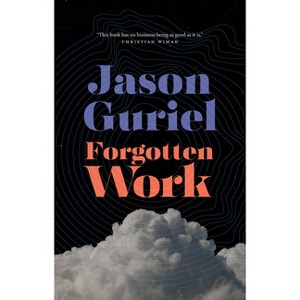 Forgotten Work - by  Jason Guriel (Paperback) - 1 of 1