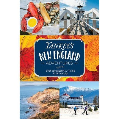 Yankee's New England Adventures - by  Editors of Yankee Magazine (Paperback)