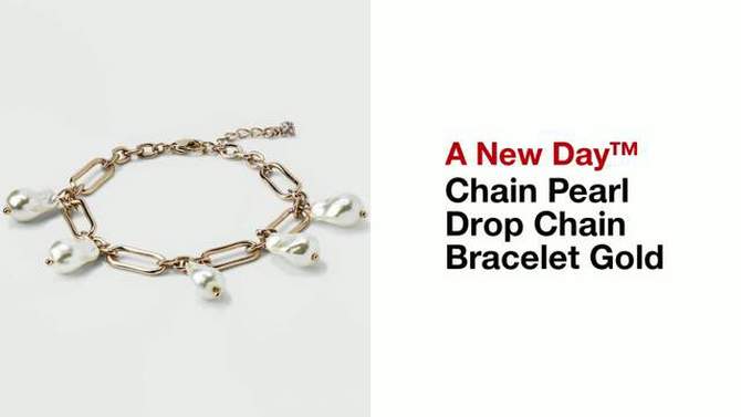 Chain Pearl Drop Chain Bracelet - A New Day&#8482; Gold, 2 of 6, play video