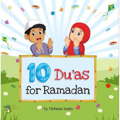 10 Du'as for Ramadan - by  Ali Gator (Paperback)