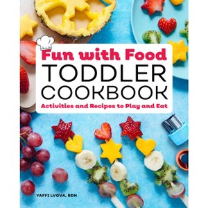 Fun with Food Toddler Cookbook - by  Yaffi Lvova (Paperback) - 1 of 1