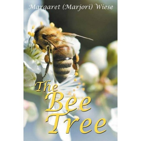Download The Bee Tree By Margaret And Margene Wiese Paperback Target
