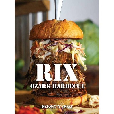 Rix Ozark Barbecue - by  Richard D Grace (Hardcover)