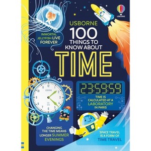 100 Things to Know about Time - by Alice James & Tom Mumbray