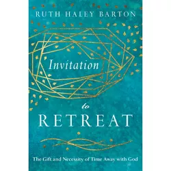 Invitation to Retreat - (Transforming Resources) by  Ruth Haley Barton (Hardcover)