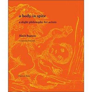 A Body, in Spite - by  Alain Jugnon (Paperback) - 1 of 1
