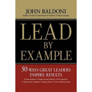 Lead by Example - by  John Baldoni (Paperback) - 1 of 1