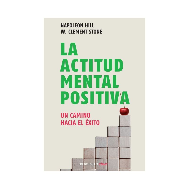 La Actitud Mental Positiva / Success Through a Positive Mental Attitude - by  Napoleon Hill (Paperback), 1 of 2
