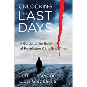 Unlocking the Last Days - by  Jeff Lasseigne (Paperback) - 1 of 1