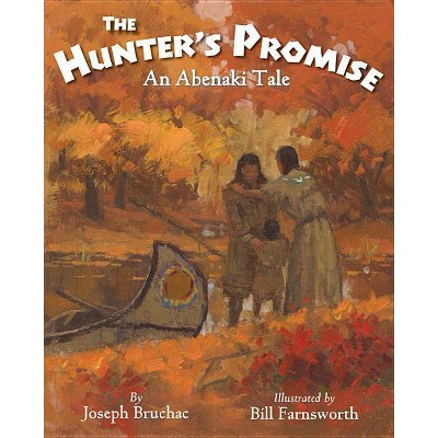 The Hunter S Promise - by  Joseph Bruchac (Hardcover)