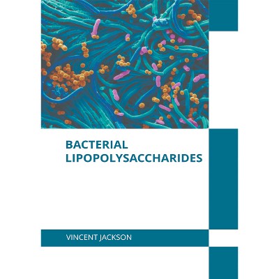 Bacterial Lipopolysaccharides - by  Vincent Jackson (Hardcover)