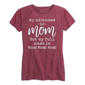 Women's - Instant Message - My Nickname Is Mom Short Sleeve Graphic T-Shirt - 1 of 4