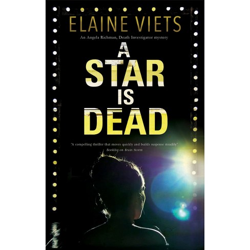 A Star Is Dead - (an Angela Richman, Death Investigator Mystery) By Elaine  Viets (paperback) : Target