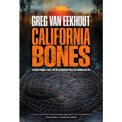 California Bones - (Daniel Blackland) by  Greg Van Eekhout (Paperback)