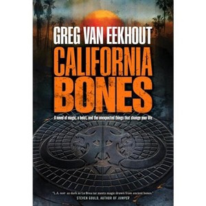 California Bones - (Daniel Blackland) by  Greg Van Eekhout (Paperback) - 1 of 1