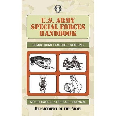 U.S. Army Special Forces Handbook - (US Army Survival) by  Department of the Army (Paperback)