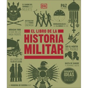 El Libro de la Historia Militar (the Military History Book) - (DK Big Ideas) by  DK (Hardcover) - 1 of 1