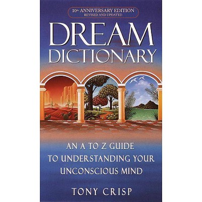 Dream Dictionary - by  Tony Crisp (Paperback)