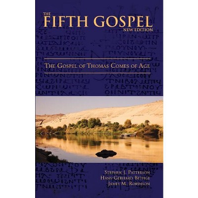 The Fifth Gospel (New Edition) - by  Stephen J Patterson & Hans-Gebhard Bethge & James M Robinson (Paperback)