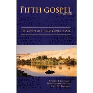 The Fifth Gospel (New Edition) - by  Stephen J Patterson & Hans-Gebhard Bethge & James M Robinson (Paperback) - 1 of 1