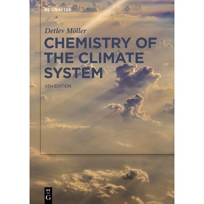 Chemistry of the Climate System - 4th Edition by  Detlev Möller (Hardcover)