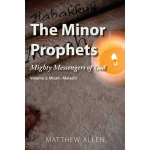 The Minor Prophets - by  Matthew Allen (Paperback) - 1 of 1