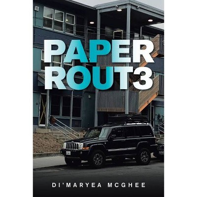 Paper Rout3 - by  Di'maryea McGhee (Paperback)