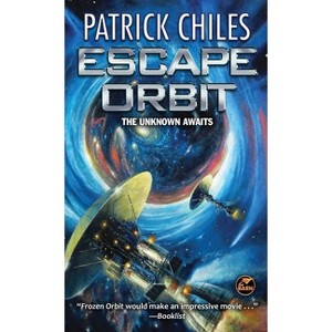 Escape Orbit - (Eccentric Orbits) by  Patrick Chiles (Paperback) - 1 of 1