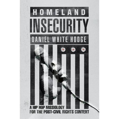 Homeland Insecurity - by  Daniel White Hodge (Paperback)