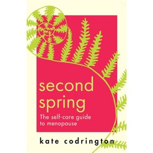 Second Spring - by  Kate Codrington (Paperback) - 1 of 1