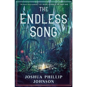 The Endless Song - (Tales of the Forever Sea) by  Joshua Phillip Johnson (Hardcover) - 1 of 1