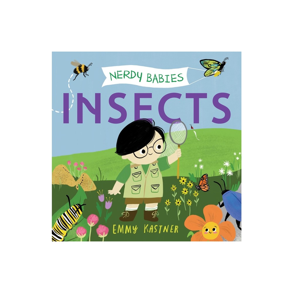 Nerdy Babies: Insects - by Emmy Kastner (Hardcover)