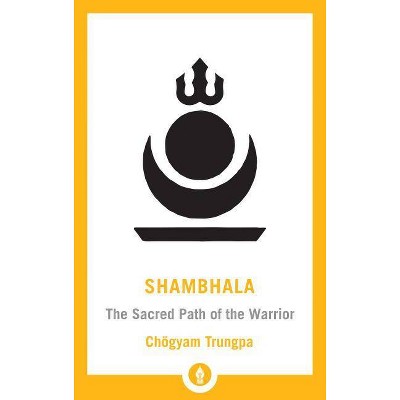 Shambhala - (Shambhala Pocket Library) by  Chogyam Trungpa (Paperback)